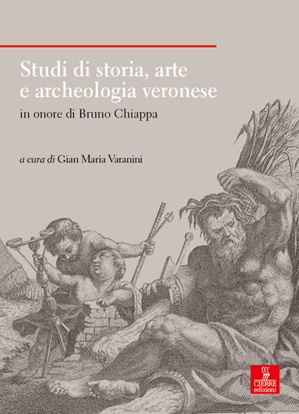 Studi di storia, arte e archeologia veronese in onore di Bruno Chiappa - copertina