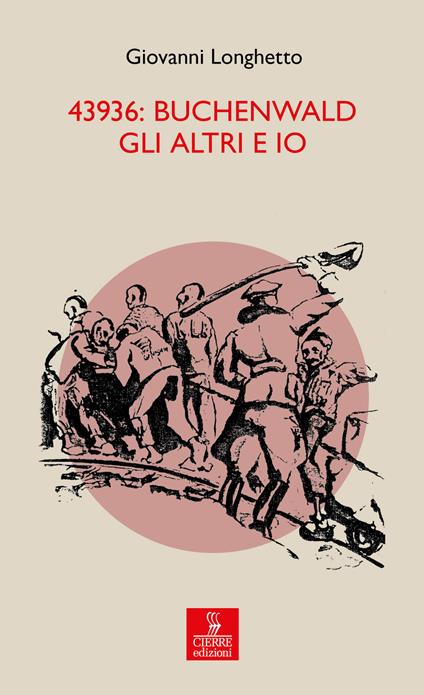 43936: Buchenwald gli altri e io - Giovanni Longhetto - copertina