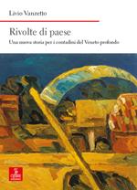 Rivolte di paese. Una nuova storia per i contadini del Veneto profondo