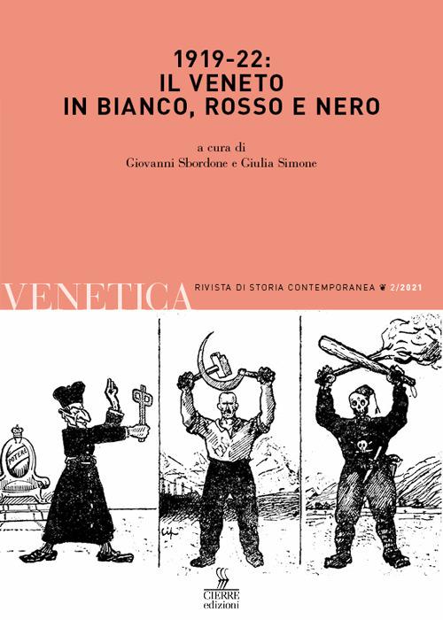 Venetica. Annuario di storia delle Venezie in età contemporanea (2021). Vol. 2: 1919-22: il Veneto in bianco, rosso e nero - copertina