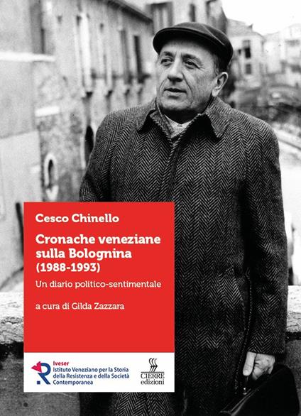 Cronache veneziane sulla Bolognina (1988-1993). Un diario politico-sentimentale - Cesco Chinello - copertina