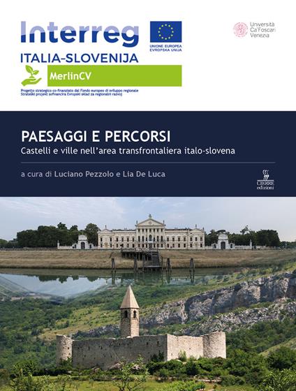 Paesaggi e percorsi. Castelli e ville nell’area transfrontaliera italo-slovena - Luciano Pezzolo,Lia De Luca - copertina