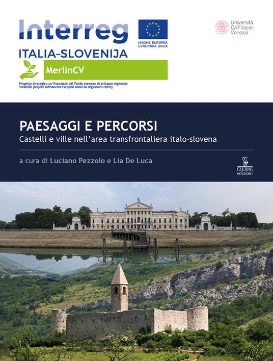 Paesaggi e percorsi. Castelli e ville nell’area transfrontaliera italo-slovena - Luciano Pezzolo,Lia De Luca - copertina