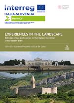 Experiences in the landscape. Between villas and castles in the Italian-Slovenian cross-border area. Ediz. illustrata