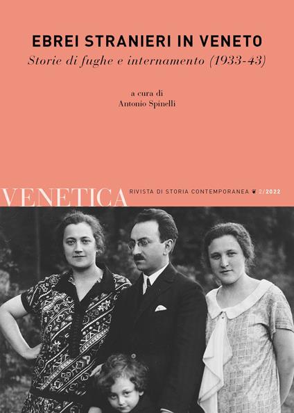 Venetica. Annuario di storia delle Venezie in età contemporanea (2022). Vol. 2: Ebrei stranieri in Veneto. Storie di fughe e internamento (1933-43) - copertina