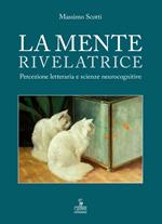 La mente rivelatrice. Percezione letteraria e scienze neurocognitive