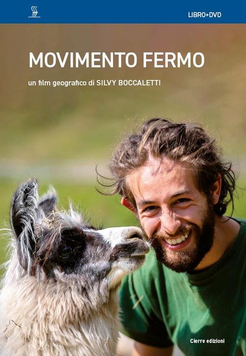 Movimento fermo. Riabitare le montagne di mezzo. Con DVD video - Silvy Boccaletti - copertina