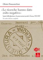 «Le ricerche hanno dato esito negativo». I giusti della Questura e le persecuzioni razziali a Verona (1943-1945). Ediz. ampliata