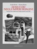 Domus dei Negli Imperi Romani. Anatolia, Africa mediterranea, Europa centrale. Secoli IV-XII
