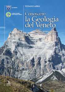 Libro Conoscere la geologia del Veneto. Vol. 2: Dal vulcanismo ladinico al Cretaceo Tiziano Abbà