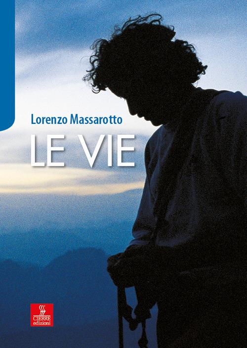 Le vie - Lorenzo Massarotto - copertina