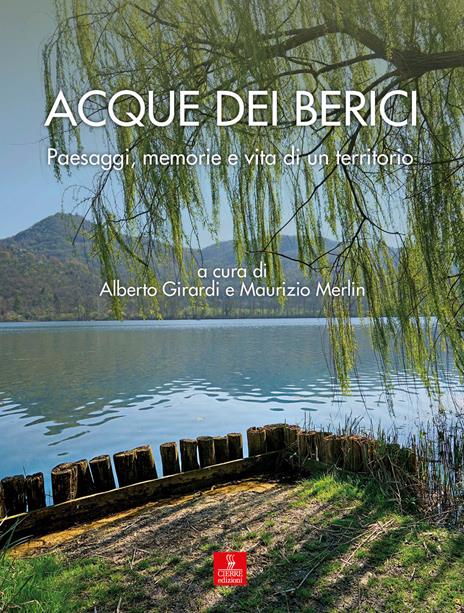Acque dei Berici. Paesaggi, memorie e vita di un territorio - copertina