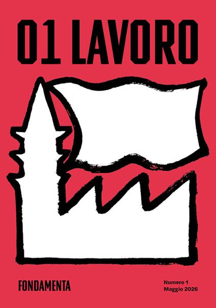 Fondamenta (2026). Ediz. illustrata. Vol. 1: Lavoro - copertina