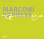 Marconi Express. Il people mover a Bologna. Ediz. italiana e inglese