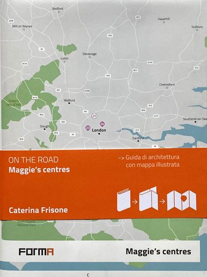 Maggie's centres. Ediz. italiana. Con mappa illustrata - copertina