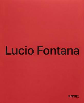 Lucio Fontana. Ediz. italiana e inglese - copertina
