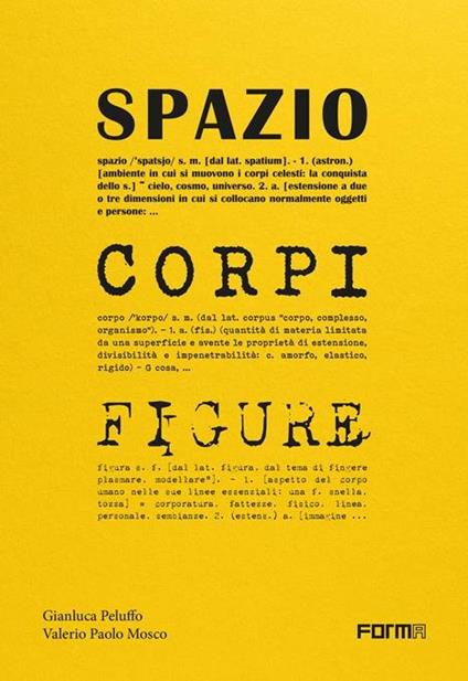 Spazio, corpi, figure. Le architetture di Peluffo&Partners viste attraverso gli spazi, i corpi e le figure - Gianluca Peluffo,Valerio Paolo Mosco - copertina