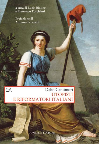 Utopisti e riformatori italiani - Delio Cantimori - copertina