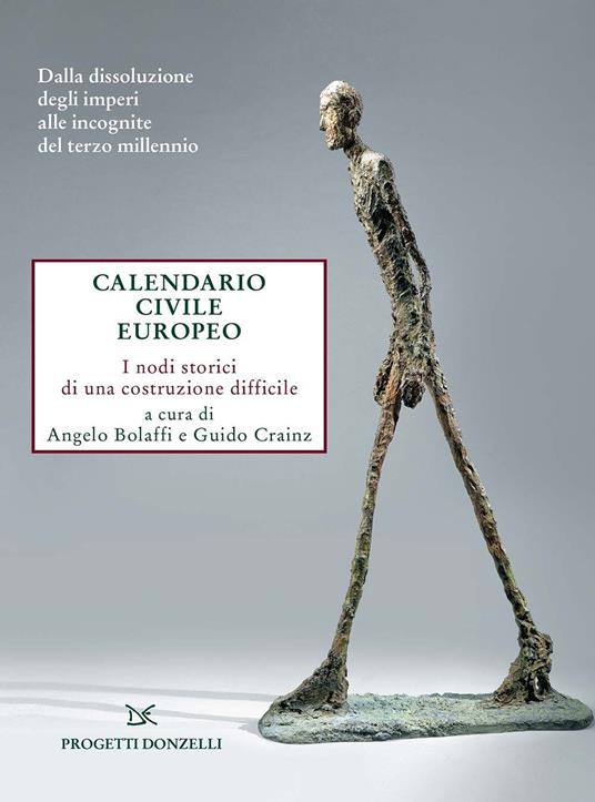 Calendario civile europeo. I nodi storici di una costruzione difficile - Angelo Bolaffi,Guido Crainz - ebook