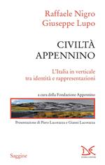 Civiltà Appennino. L'Italia in verticale tra identità e rappresentazioni