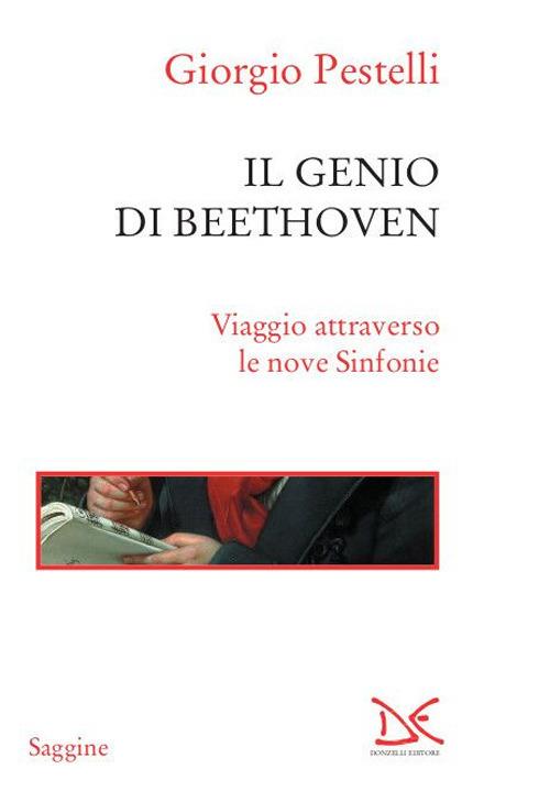 Il genio di Beethoven. Viaggio attraverso le nove Sinfonie - Giorgio Pestelli - copertina