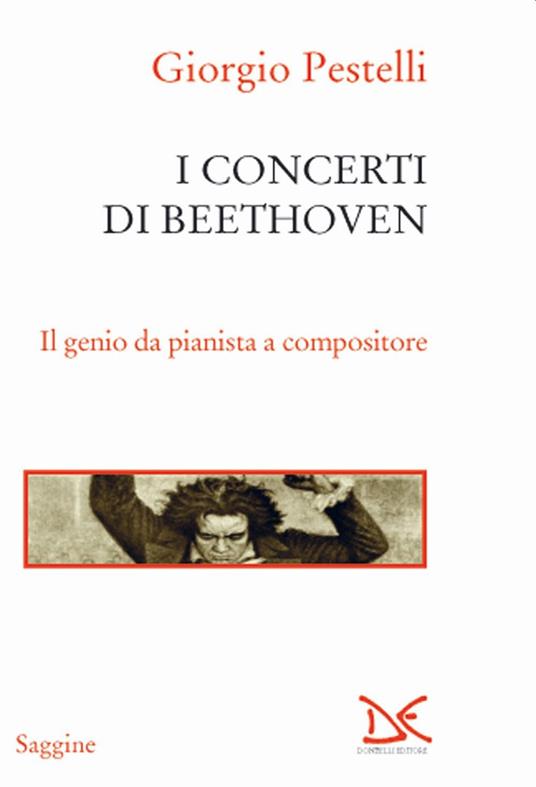 I concerti di Beethoven. Il genio da pianista a compositore - Giorgio Pestelli - copertina