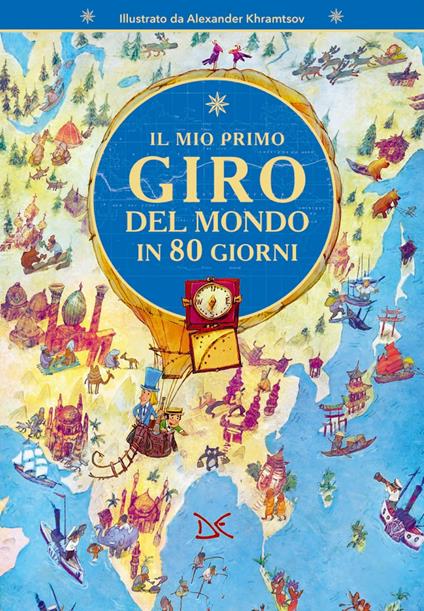 Il mio primo giro del mondo in 80 giorni. Ediz. a colori - Jules Verne - copertina