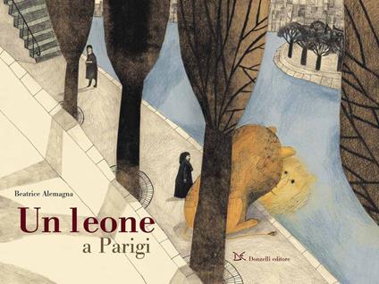 Un leone a Parigi. Ediz. a colori - Beatrice Alemagna - copertina