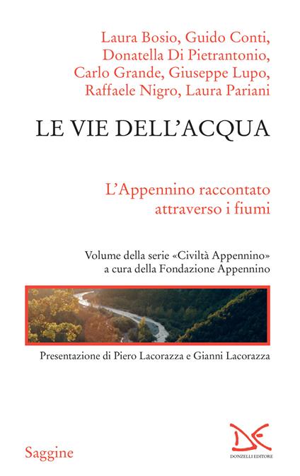 Le vie dell'acqua. L'Appenino raccontato attraverso i fiumi. Civiltà Appenino - AA.VV. - ebook