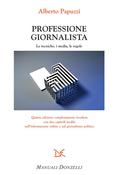 Professione giornalista. Le tecniche, i media, le regole - Alberto Papuzzi - ebook
