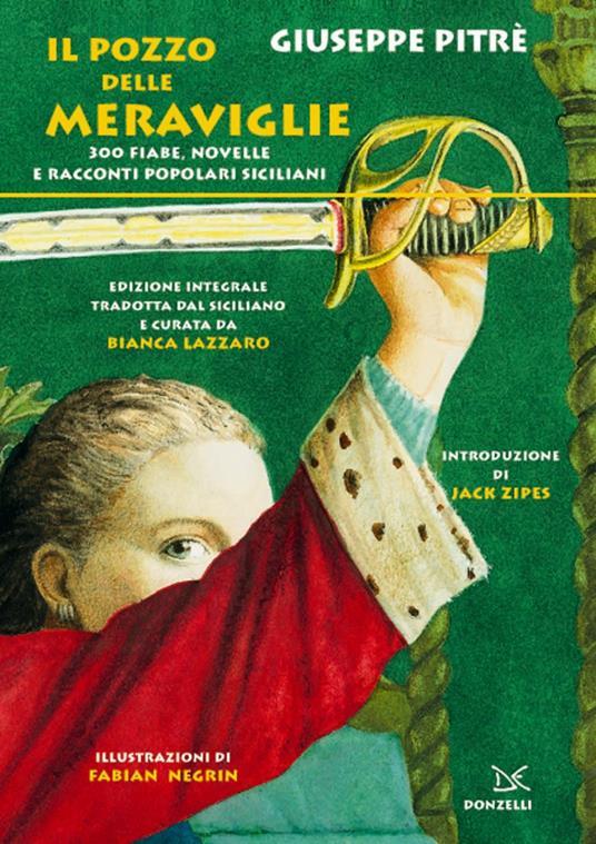 Il pozzo delle meraviglie. 300 fiabe, novelle e racconti popolari siciliani. Ediz. integrale - Giuseppe Pitrè - copertina