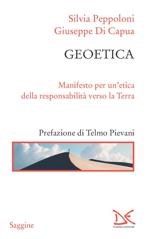 Geoetica. Manifesto per un'etica della responsabilità verso la Terra - Giuseppe Di Capua,Silvia Peppoloni - ebook