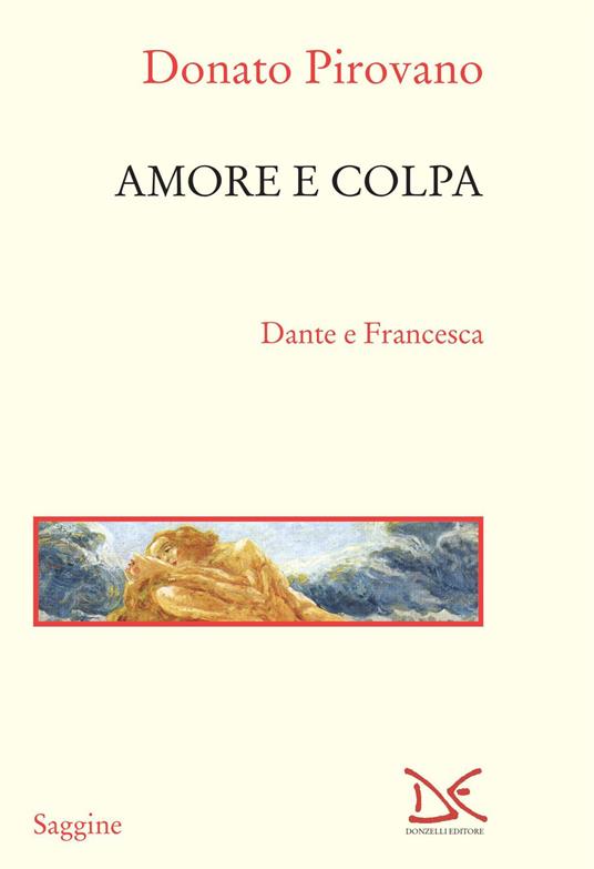 Amore e colpa. Dante e Francesca - Donato Pirovano - copertina