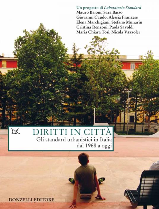 Diritti in città. Gli standard urbanistici in Italia dal 1968 a oggi - Laboratorio Standard - ebook