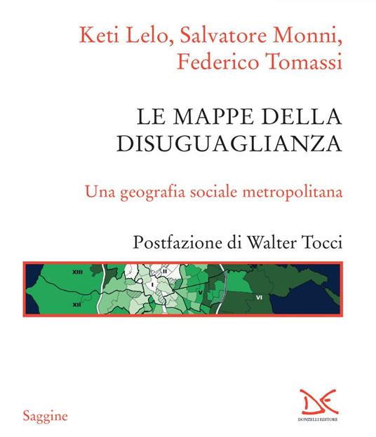 Le mappe della disuguaglianza. Una geografia sociale metropolitana - Keti Lelo,Salvatore Monni,Federico Tomassi - ebook