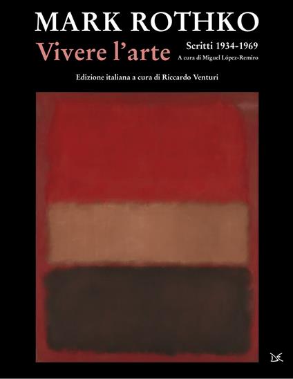 Vivere l'arte. Scritti (1934-1969) - Mark Rothko - copertina