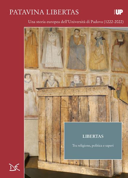 Libertas. Tra religione, politica e saperi. Patavina Libertas - Andrea Caracausi,Molino,Soler - copertina