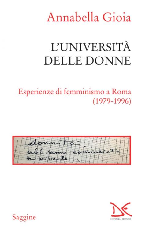 L' università delle donne. Esperienze di femminismo a Roma (1979-1996) - Annabella Gioia - ebook