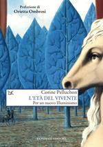 L'età del vivente. Per un nuovo Illuminismo