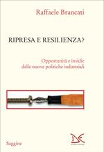 Ripresa e resilienza? Opportunità e insidie delle nuove politiche industriali