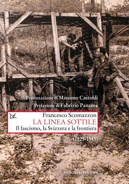 La linea sottile. Il fascismo, la Svizzera e la frontiera (1925-1945) - Francesco Scomazzon - ebook