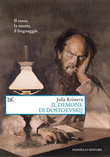 Il demone di Dostoevskij. Il sesso, la morte, il linguaggio - Julia Kristeva - copertina