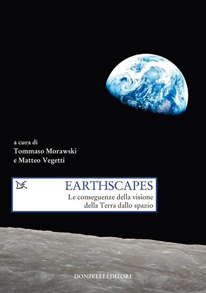 Earthscapes. Le conseguenze della visione della Terra dallo spazio - copertina