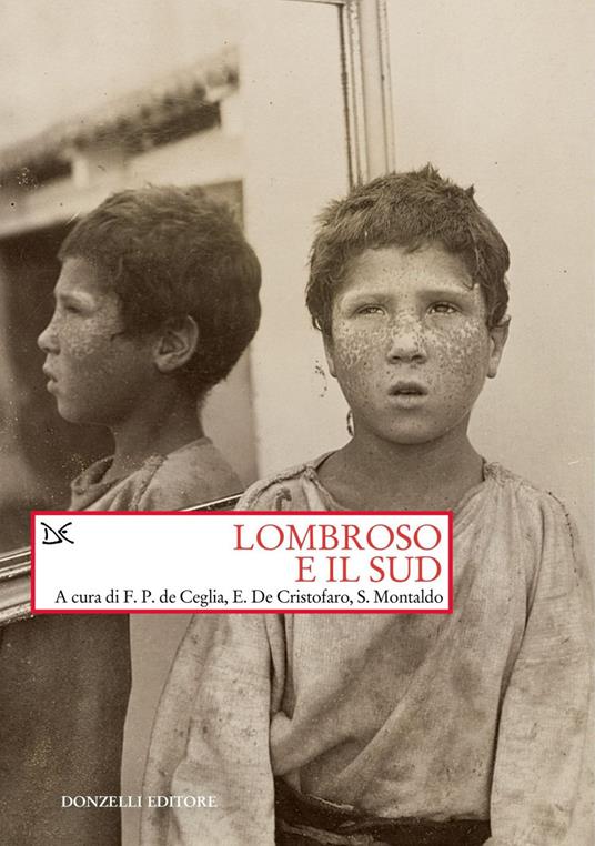 Lombroso e il Sud - Francesco Paolo De Ceglia,Ernesto De Cristofaro,Silvano Montaldo - ebook