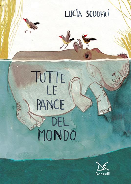Tutte le pance del mondo. Ediz. a colori - Lucia Scuderi - copertina