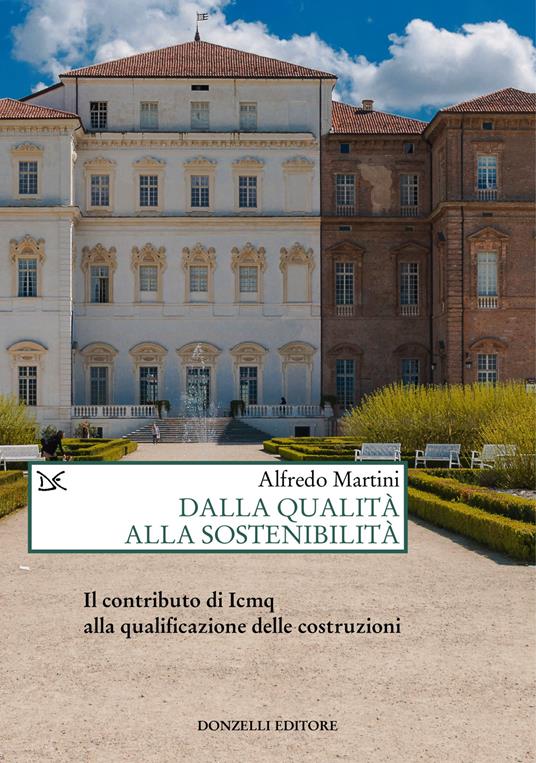 Dalla qualità alla sostenibilità. Il contributo di Icmq alla qualificazione delle costruzioni - Alfredo Martini - copertina
