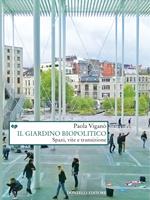 Il giardino biopolitico. Spazi, vite e transizione