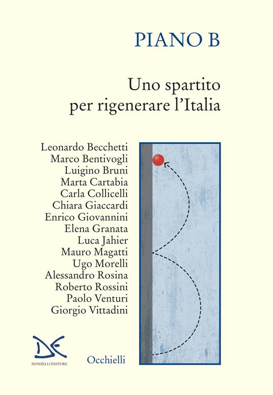 Piano B. Uno spartito per rigenerare l'Italia - Leonardo Becchetti - copertina
