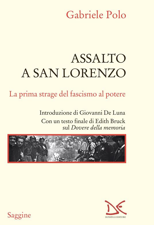 Assalto a San Lorenzo. La prima strage del fascismo al potere - Gabriele Polo - copertina