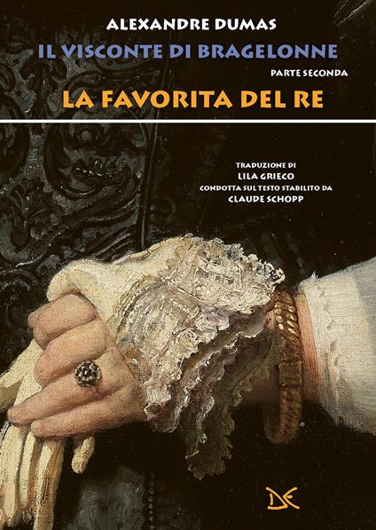 La favorita del re. Il visconte di Bragelonne. Vol. 2 - Alexandre Dumas - copertina